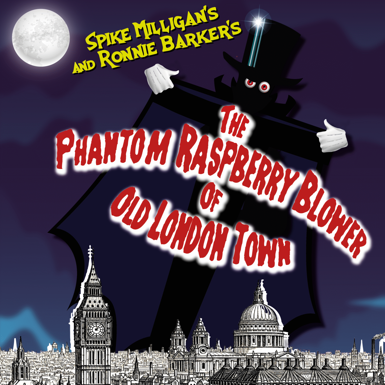 Phantom Raspberry Blower The Phantom Raspberry Blower of Old London Town | The Assembly Rooms ...